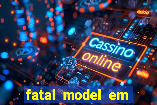 fatal model em porto nacional